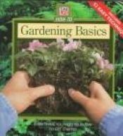 book cover of Gardening Basics: Everything You Need to Know to Get Started by Time-Life Books