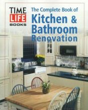 book cover of The Complete Book of Kitchen & Bathroom Renovation by Time-Life Books