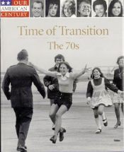 book cover of Time of transition, the 70s by Time-Life Books