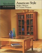 book cover of American Style: Shaker, Mission & Country Projects (Custom Woodworking) by Time-Life Books