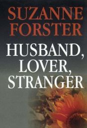 book cover of Husband Lover Stranger by Suzanne Foster