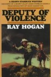 book cover of Deputy of Violence: A Shawn Starbuck Western by Ray Hogan