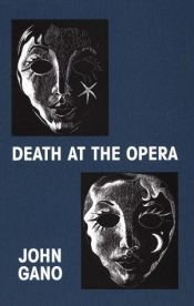 book cover of Death at the Opera by John Gano