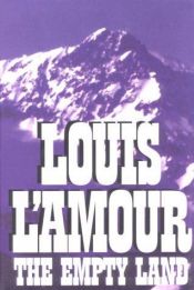 book cover of The Empty Land by Louis L'Amour