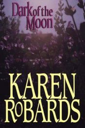 book cover of Dark of the Moon (Il Cavaliere Nero) by Karen Robards