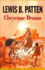 book cover of Cheyenne Drums by Lewis B. Patten