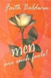 book cover of Men Are Such Fools by Faith Baldwin