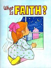 book cover of What Is Faith by Virginia Mueller