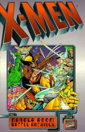 book cover of X-Men: Danger Room Battles Archives by Стэн Ли