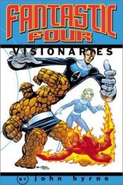 book cover of Fantastic Four Visionaries: John Byrne Volume 1 Tpb (Fantastic 4 (Unnumbered)) by John Byrne