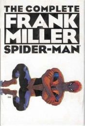 book cover of Complete Frank Miller Spider-Man by Фрэнк Миллер