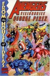 book cover of Avengers Legends Volume 3: George Perez by Jim Shooter