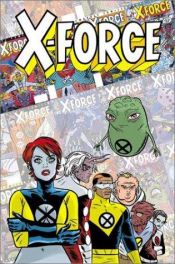 book cover of X-Force: Famous, Mutant & Moral by Peter Milligan