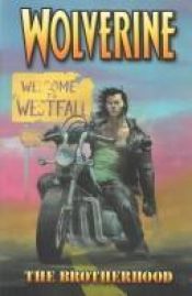 book cover of Wolverine Vol. 1: The Brotherhood by Greg Rucka