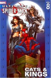 book cover of Cats & Kings (Ultimate Spider-Man by בריאן מייקל בנדיס