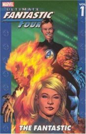 book cover of Ultimate Fantastic Four, Vol. 1: The Fantastic (Paperback): Fantastic v. 1 (Ultimate Fantastic Four) by Μπράιαν Μάικλ Μπέντις