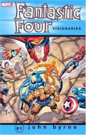 book cover of Fantastic Four Visionaries: John Byrne v. 2 (Fantastic Four Visionaries) by John Byrne