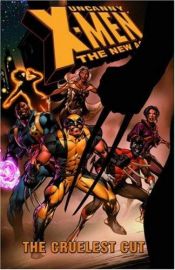 book cover of The Uncanny X-Men - The New Age, Vol. 2: The Cruelest Cut by Chris Claremont