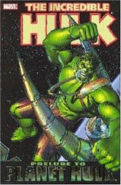 book cover of Incredible Hulk: Prelude to Planet Hulk (Incredible Hulk) by Daniel Way