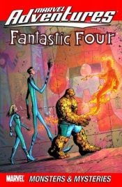 book cover of Marvel Adventures Fantastic Four Vol. 6: Monsters & Mysteries (v. 6) by Fred Lente