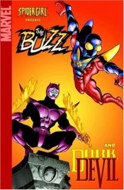 book cover of Spider-Girl Presents The Buzz & Darkdevil (Spider-Man, Daredevil) by Tom DeFalco