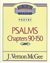 book cover of Psalms: Chapters 90-150 (Volume III) by J. Vernon McGee