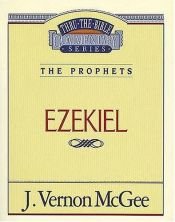 book cover of Ezekiel by J. Vernon McGee