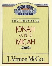 book cover of Jonah & Micah by J. Vernon McGee