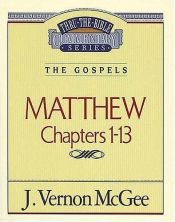 book cover of Matthew: Volume 1 Chapters 1-13 by J. Vernon McGee