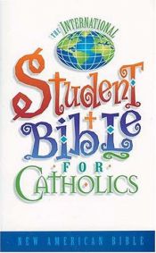 book cover of The International Student Bible For Catholics Where Straight Answers Are Standard Procedure by Thomas Nelson