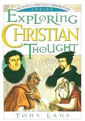 book cover of Exploring Christian Thought: Nelson's Christian Cornerstone Series by A. N. S. Lane