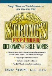 book cover of The New Strong's Expanded Dictionary Of Bible Words by Thomas Nelson Bibles