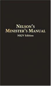 book cover of Nelson's Minister's Manual NKJV: Bonded Leather Edition by 