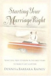 book cover of Starting Your Marriage Right by Dennis Rainey