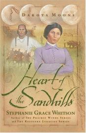 book cover of Heart of the Sandhills by Stephanie Grace Whitson