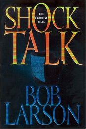 book cover of Shock Talk The Exorcist Files by Bob Larson