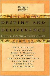 book cover of Destiny and Deliverance (The Prince of Egypt): Spiritual insights from the life of Moses by フィリップ・ヤンシー