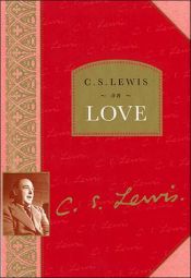book cover of C.S. Lewis on love by Քլայվ Սթեյփլս Լյուիս