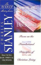 book cover of Practicing Basic Spiritual Disciplines (The In Touch Study Series) by Charles Stanley