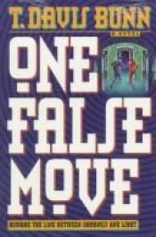 book cover of One False Move by T. Davis Bunn