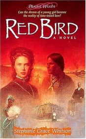 book cover of Red Bird (Prairie Winds Series #3) by Stephanie Grace Whitson