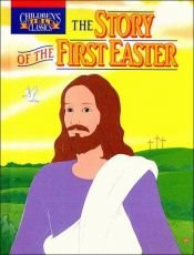 book cover of The Story of the first Easter by Bill Yenne