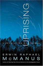 book cover of Uprising: A Revolution of the Soul (DVD Kit) by Erwin Raphael McManus