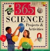 book cover of 365 Science Projects and Activities by Phyllis J. Perry