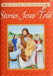 book cover of Stories Jesus Told by Etta Wilson