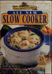 book cover of All New Slow Cooker (Easy Home Cooking) by Louis Weber