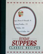 book cover of Sunday Suppers Classic Recipes by Publications International