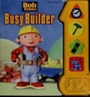 book cover of Bob the Builder : busy builder by Unknown