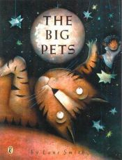 book cover of The Big Pets by Lane Smith