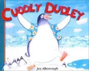 book cover of Cuddly Dudley by Jez Alborough